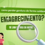 PERDA GORDURA DE FORMA SAUDAVEL